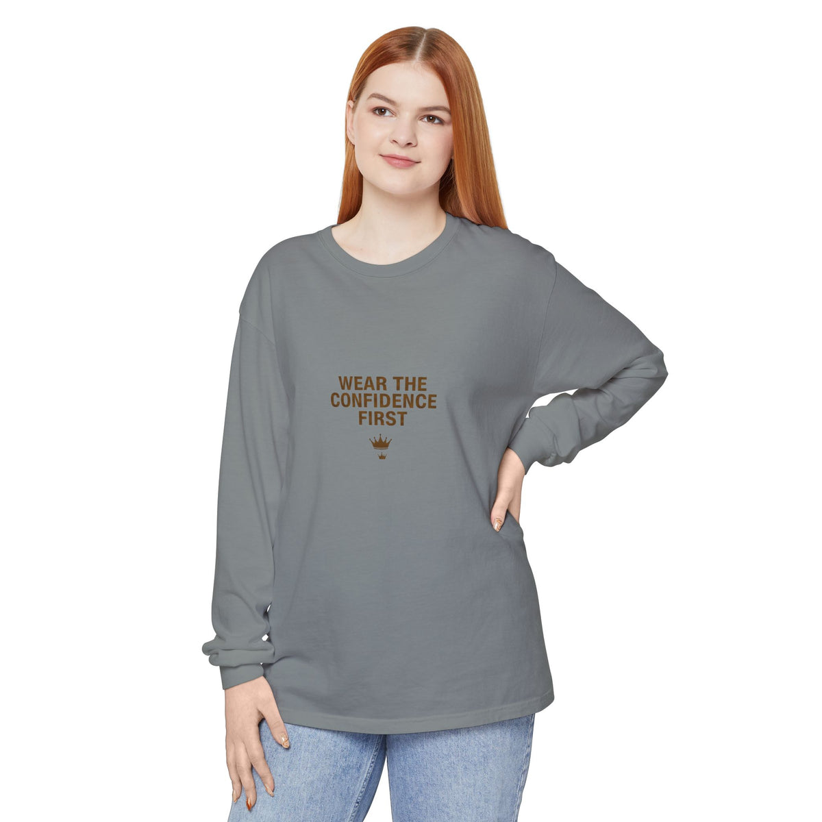 Wear The Confidence First | Garment-Dyed Long Sleeve Tee