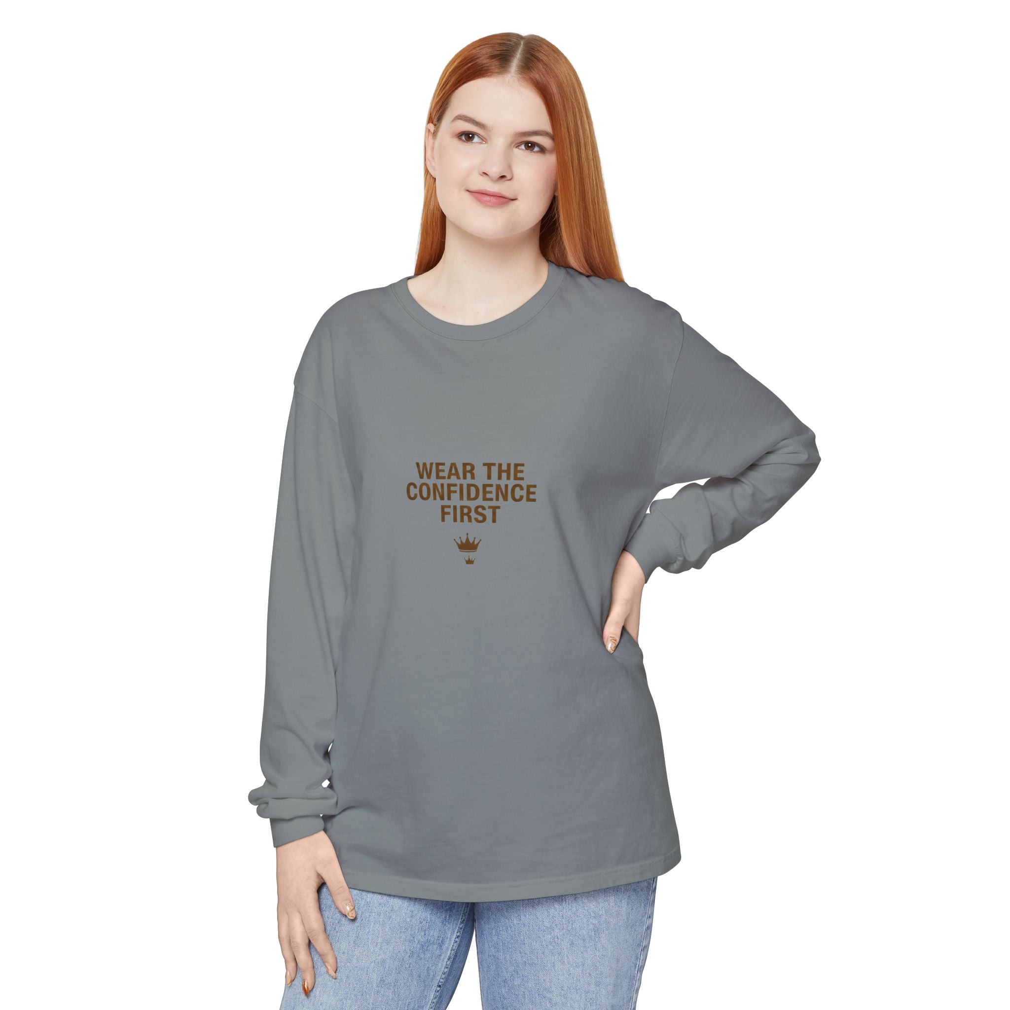 Wear The Confidence First | Garment-Dyed Long Sleeve Tee
