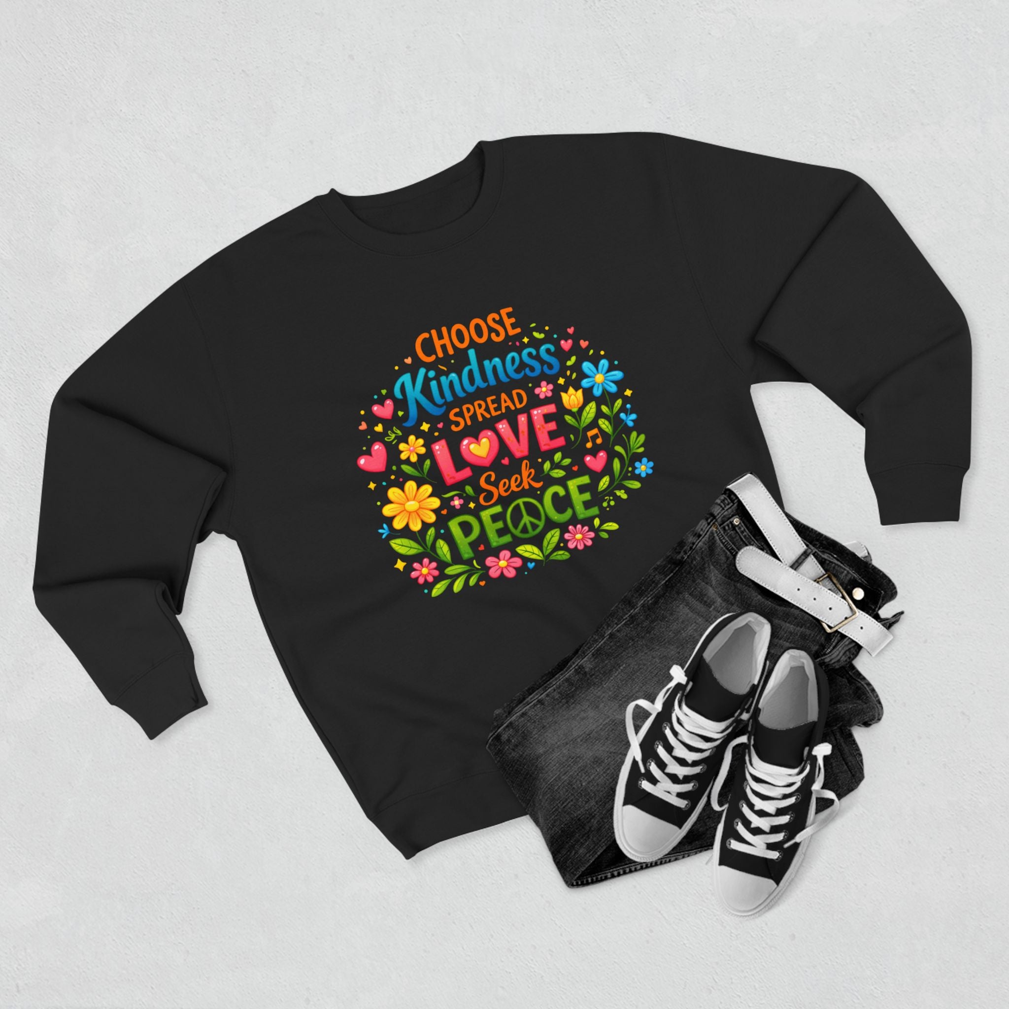 Kindness Love Peace Sweatshirt – "Choose Kindness, Spread Love, Seek Peace" Graphic Crewneck