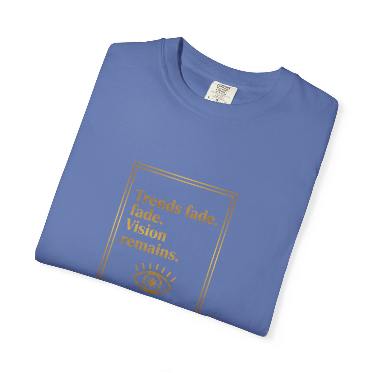 T-Shirt —Trends Fade. Vision Remains. | The Minimalist Graphic Tee