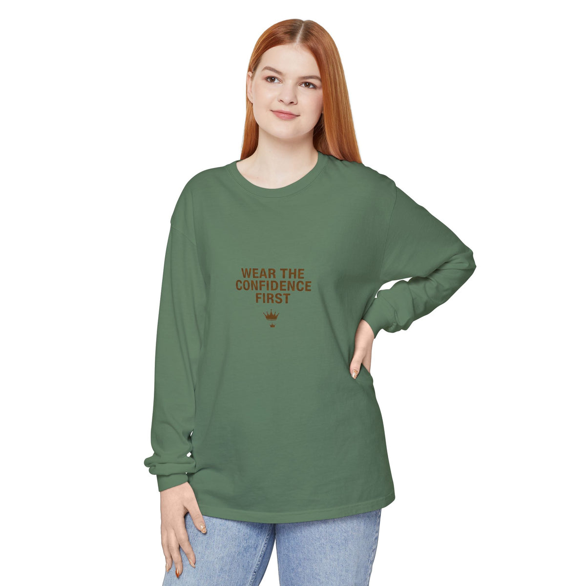 Wear The Confidence First | Garment-Dyed Long Sleeve Tee