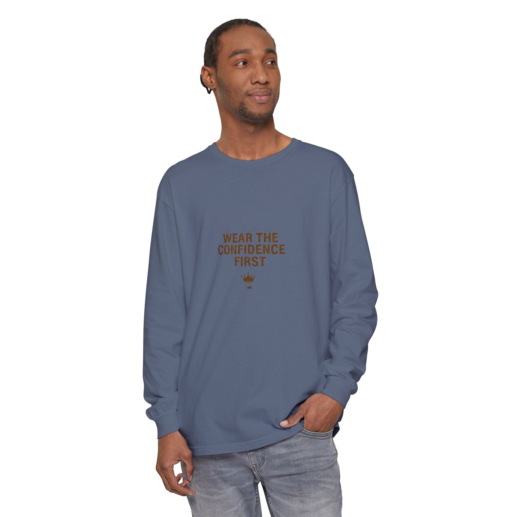 Wear The Confidence First | Garment-Dyed Long Sleeve Tee