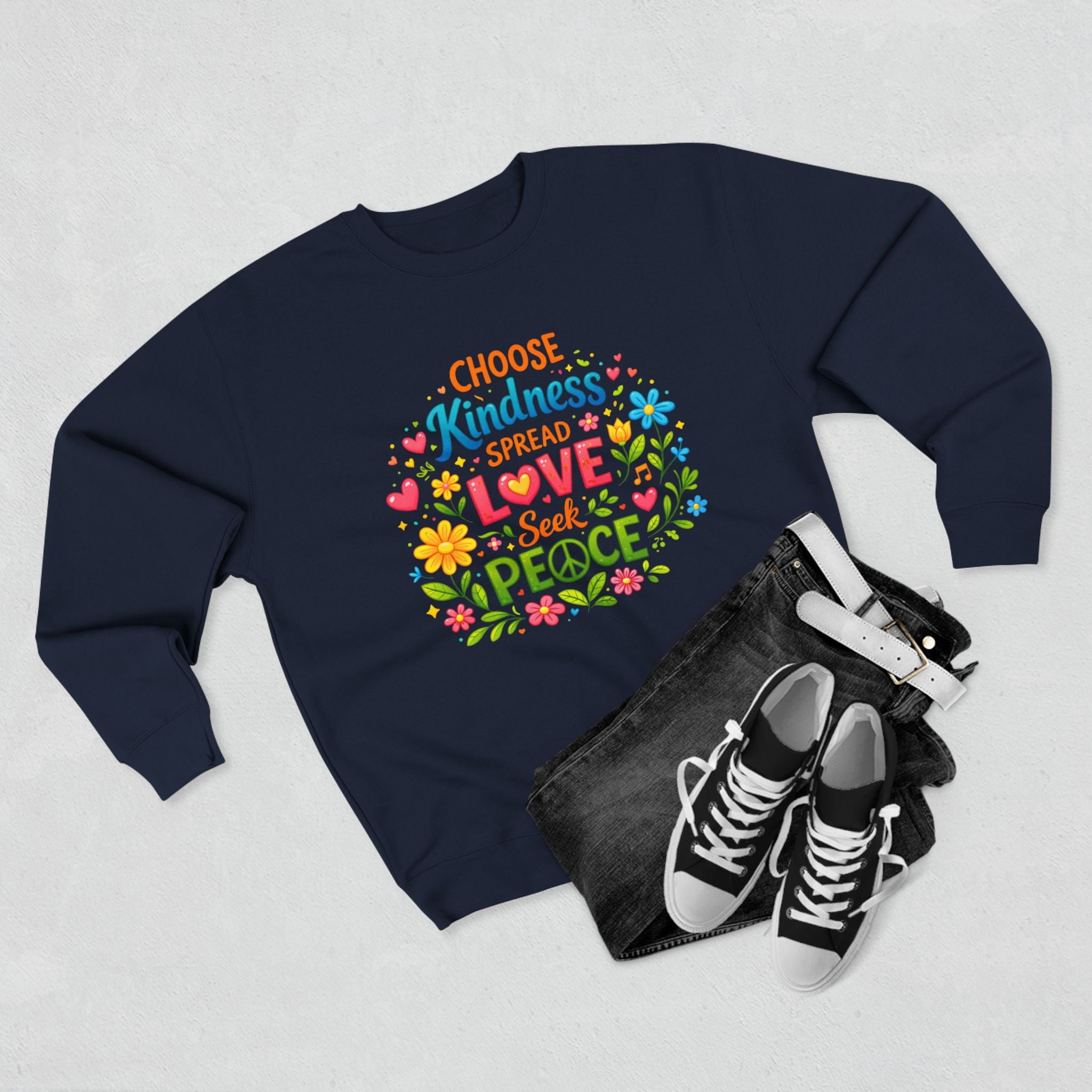 Kindness Love Peace Sweatshirt – "Choose Kindness, Spread Love, Seek Peace" Graphic Crewneck
