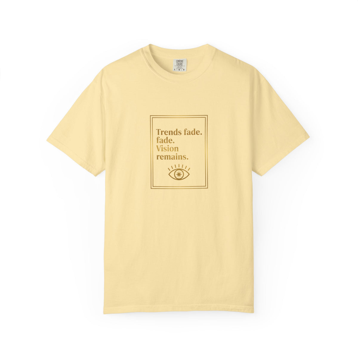 T-Shirt —Trends Fade. Vision Remains. | The Minimalist Graphic Tee