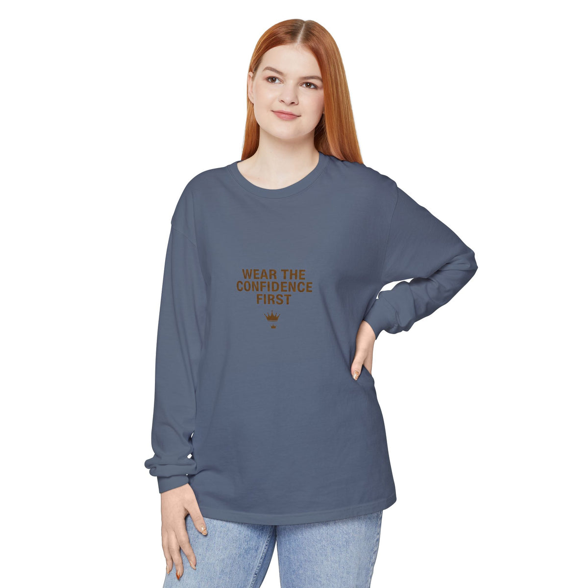 Wear The Confidence First | Garment-Dyed Long Sleeve Tee