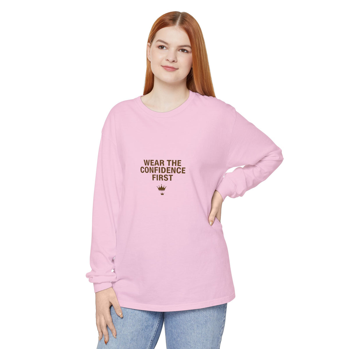 Wear The Confidence First | Garment-Dyed Long Sleeve Tee