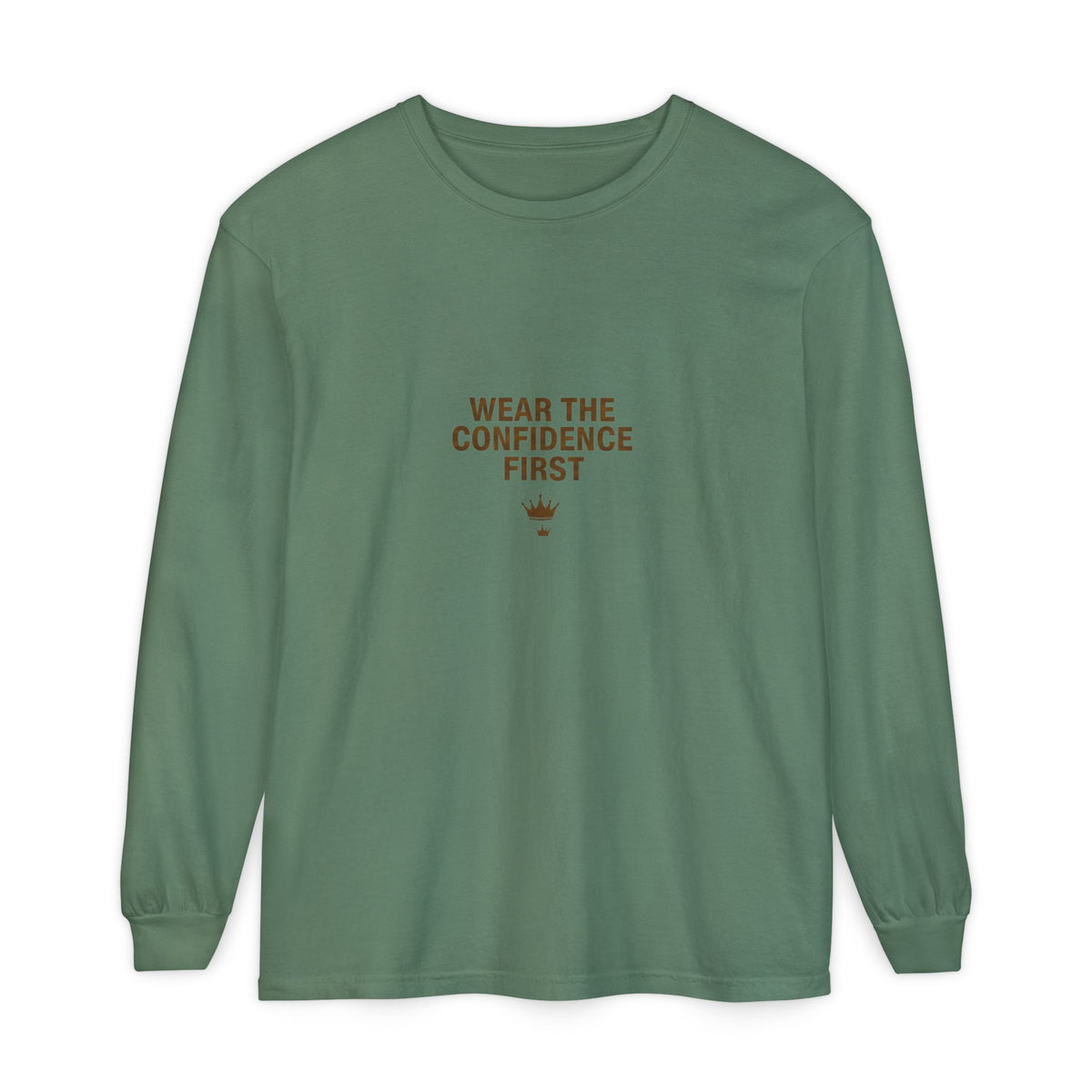 Wear The Confidence First | Garment-Dyed Long Sleeve Tee