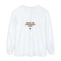 Wear The Confidence First | Garment-Dyed Long Sleeve Tee