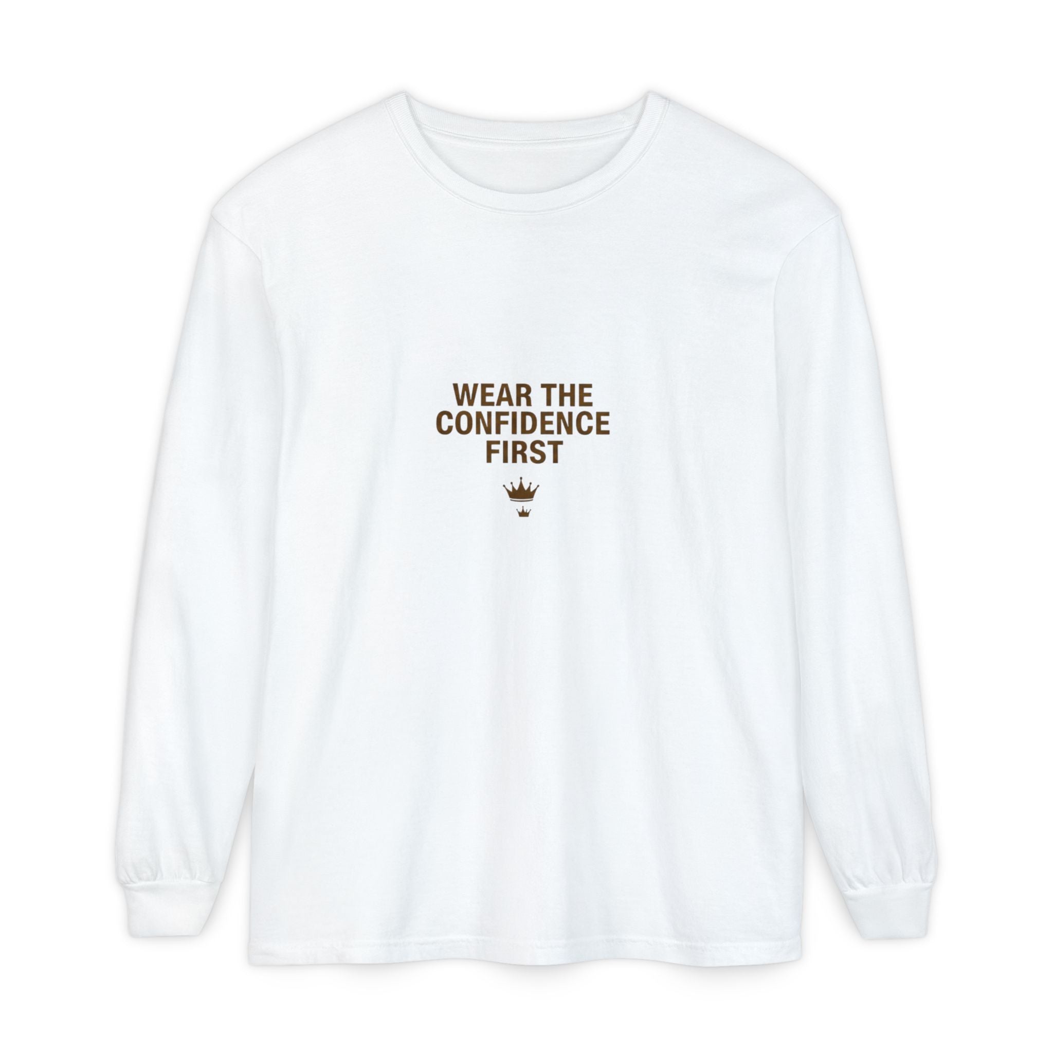 Wear The Confidence First | Garment-Dyed Long Sleeve Tee