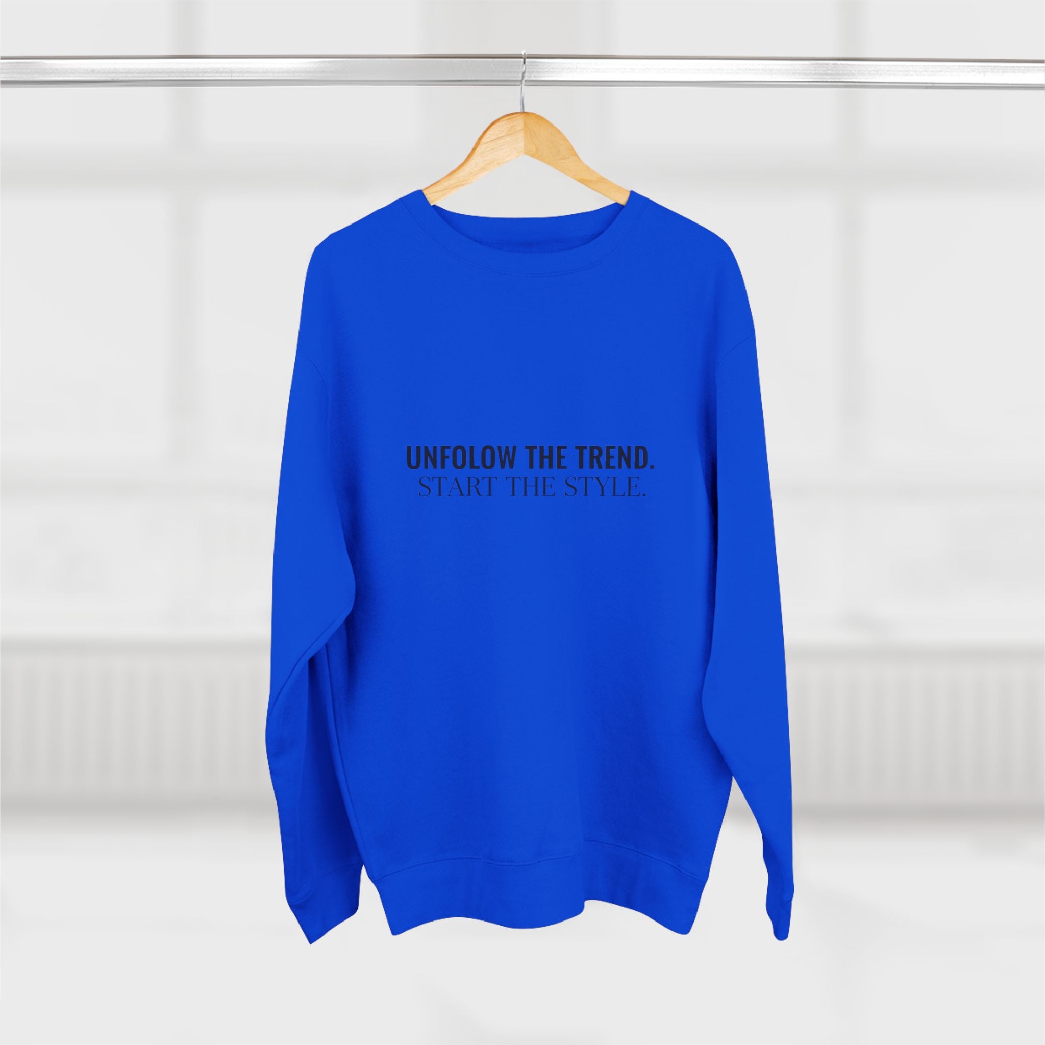 Minimalist Crewneck Sweatshirt — “Unfollow The Trend. Embrace The Style.”