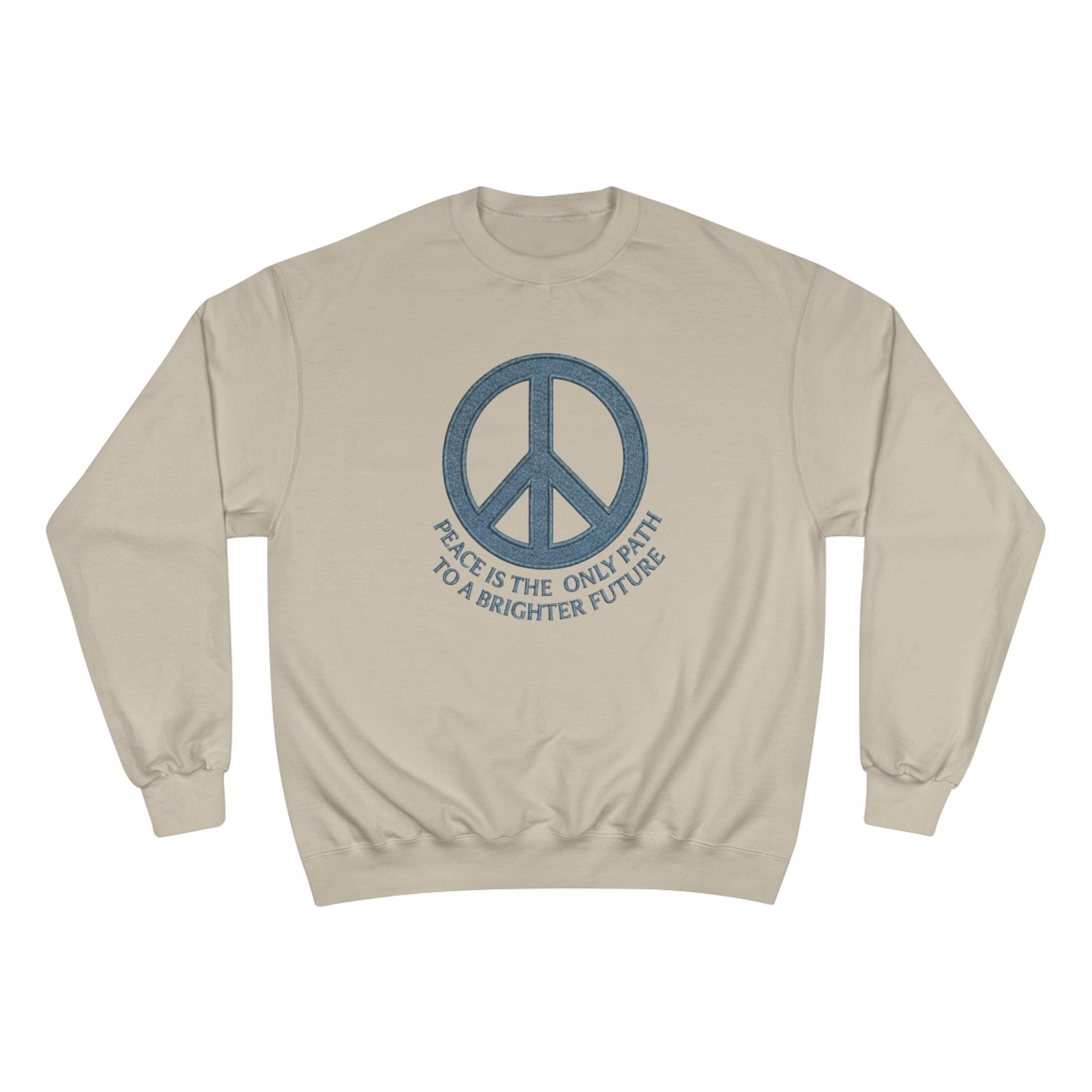 Peace Symbol Sweatshirt — "Peace Is The Only Path To A Brighter Future" Crewneck