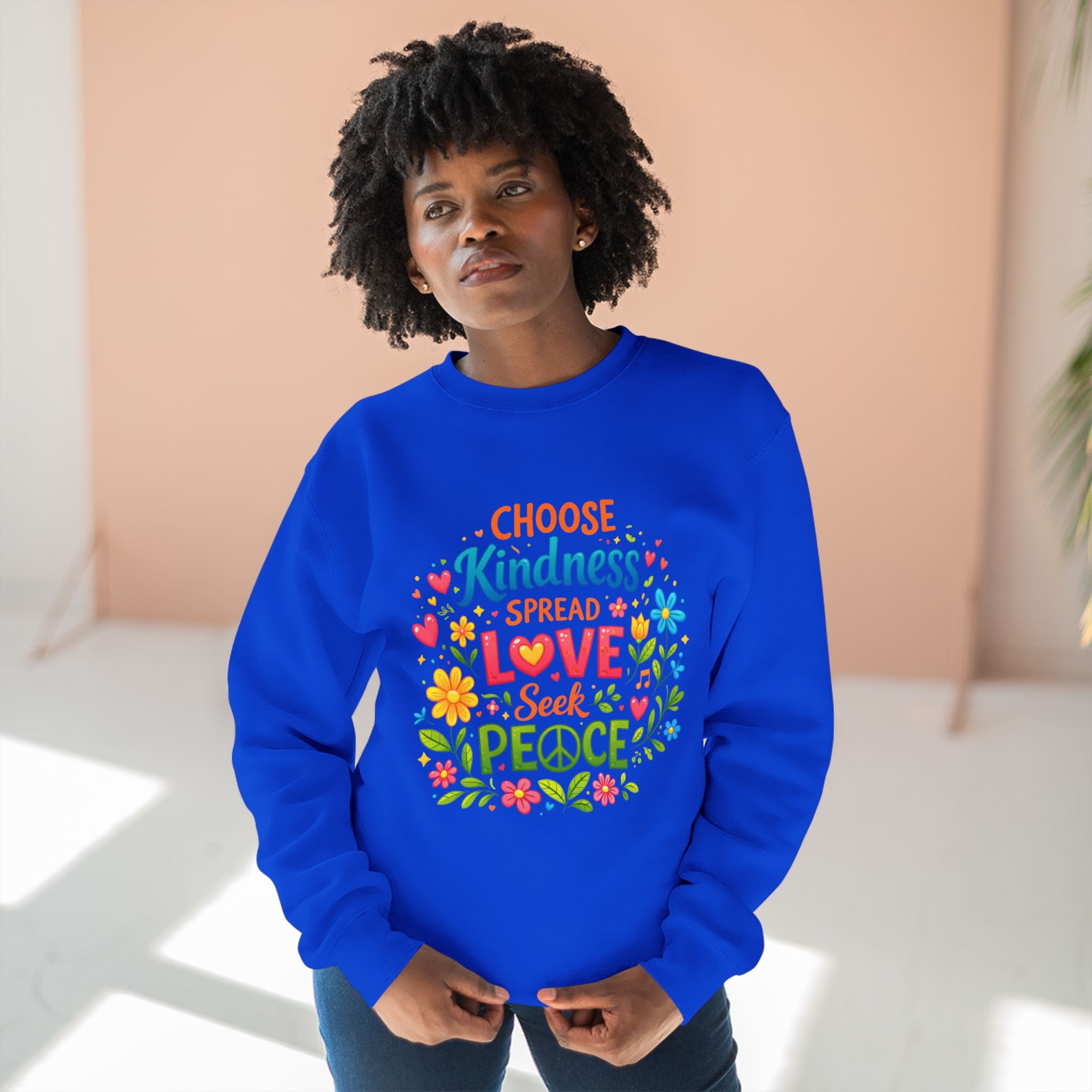 Kindness Love Peace Sweatshirt – "Choose Kindness, Spread Love, Seek Peace" Graphic Crewneck