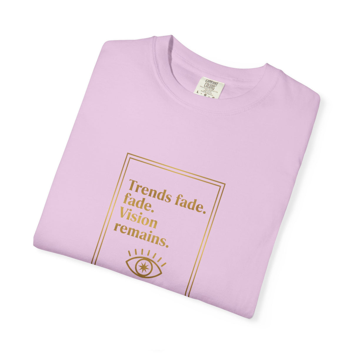 T-Shirt —Trends Fade. Vision Remains. | The Minimalist Graphic Tee