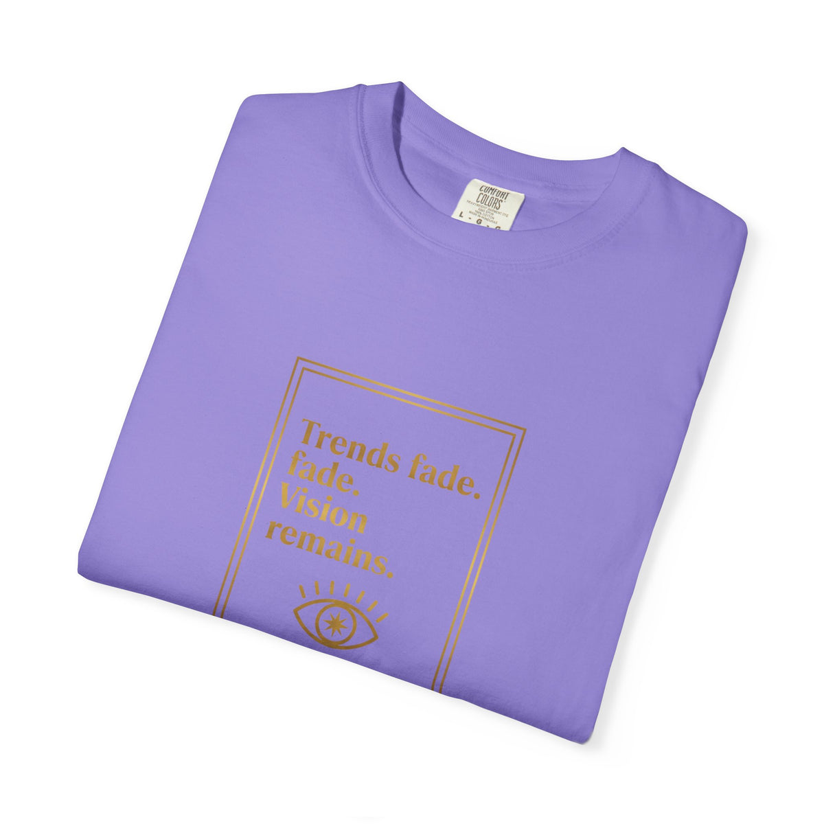 T-Shirt —Trends Fade. Vision Remains. | The Minimalist Graphic Tee