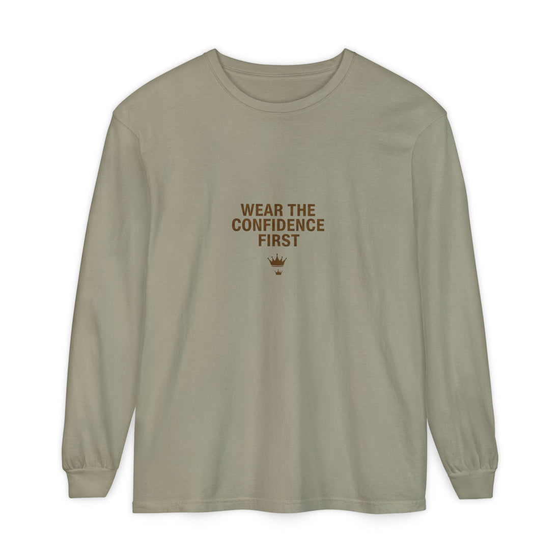 Wear The Confidence First | Garment-Dyed Long Sleeve Tee