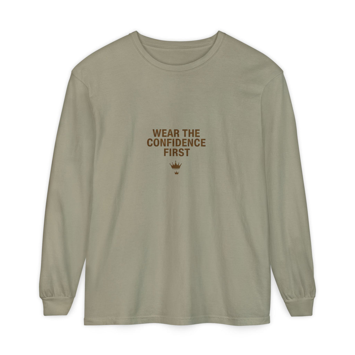Wear The Confidence First | Garment-Dyed Long Sleeve Tee