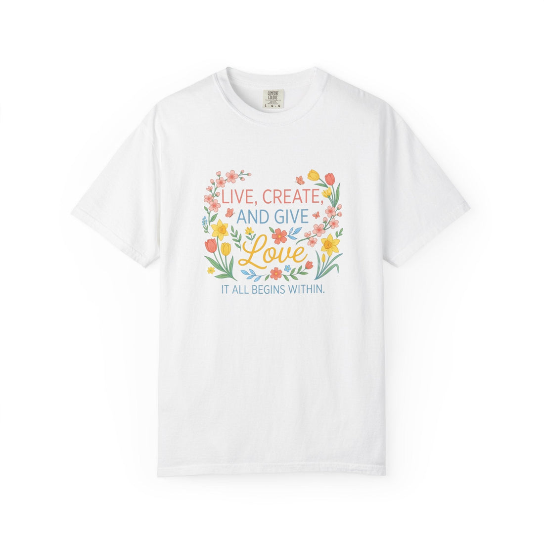 ”Live, Create, Love” Avant‑Floral Fashion Tee - T-Shirt - Start In Style Group